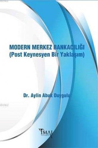 Modern Merkez Bankacılığı; (Post Keynesyen Bir Yaklaşım)