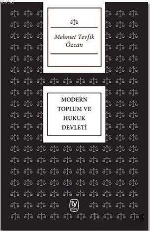 Modern Toplum ve Hukuk Devleti