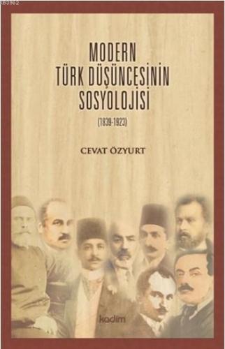 Modern Türk Düşüncesinin Sosyolojisi (1839-1923)