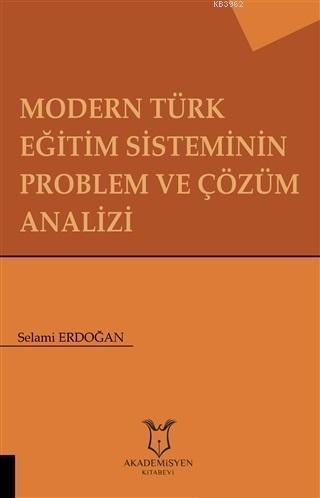 Modern Türk Eğitim Sisteminin Problem ve Çözüm Analizi