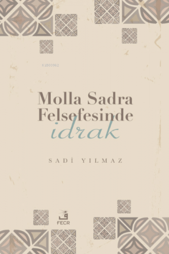 Molla Sadra Felsefesinde İdrak