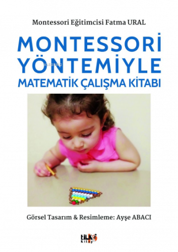 Montessori Yöntemiyle Matematik Çalışma Kitabı