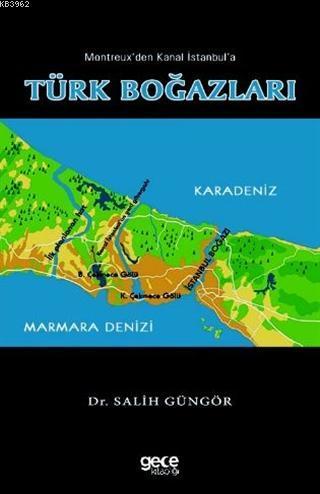 Montreux'den Kanal İstanbul'a Türk Boğazları