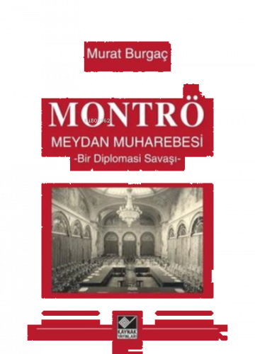 Montrö Meydan Muharebesi Bir Diplomasi Savaşı