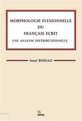 Morphologle Flexıonnelle Du Francaıs Ecrıt Une Analyse Dıstrıbuonelle