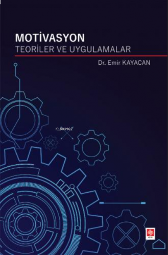 Motivasyon Teoriler ve Uygulamalar