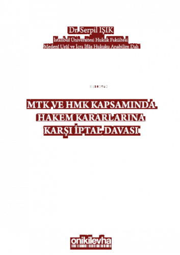 MTK ve HMK Kapsamında Hakem Kararlarına Karşı İptal Davası