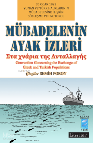 Mübadelenin Ayak İzleri;Στα χνάρια της Ανταλλαγής