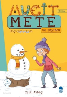 Mucit Mete Ve Tayfası (7. Kitap);Kış Günlüğüm