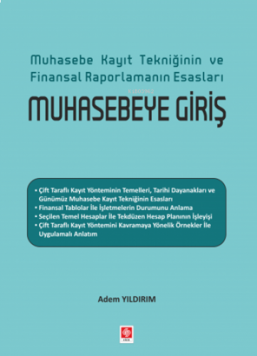 Muhasebeye Giriş ;Muhasebe Kayıt Tekniğinin ve Finansal Raporlamanın Esasları