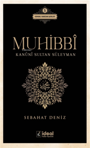 Muhibbi - Kanuni Sultan Süleyman Osmanlı Hanedan Şairleri 5