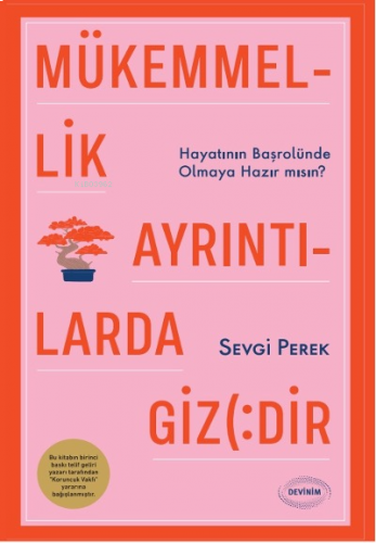 Mükemmellik Ayrıntılarda Gizlidir; Hayatının Başrolünde Olmaya Hazır m