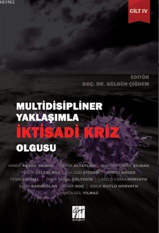 Multidisipliner Yaklaşımla İktisadi Kriz Olgusu Cilt 4