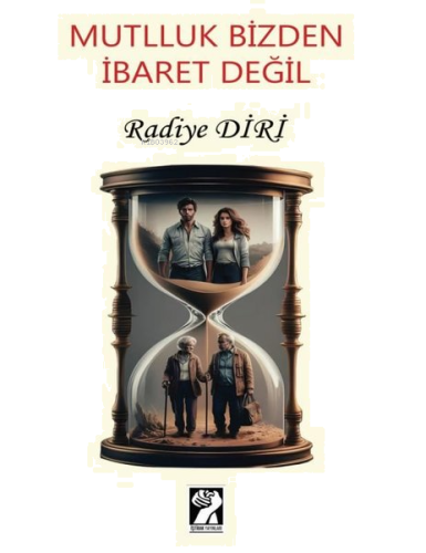 Mutluluk Bizden İbaret Değil