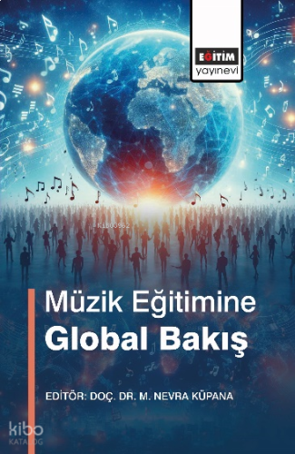 Müzik Eğitimine Global Bakış