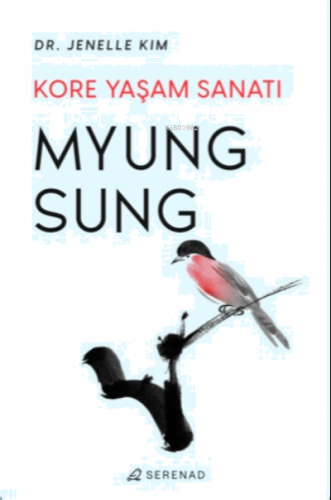 Myung Sung: Kore Yaşam Sanatı