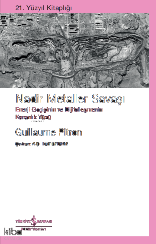 Nadir Metaller Savaşı;Enerji Geçişinin ve Dijitalleşmenin Karanlık Yüz