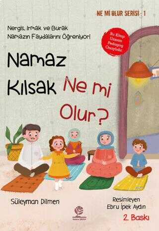 Namaz Kılsak Ne mi Olur?