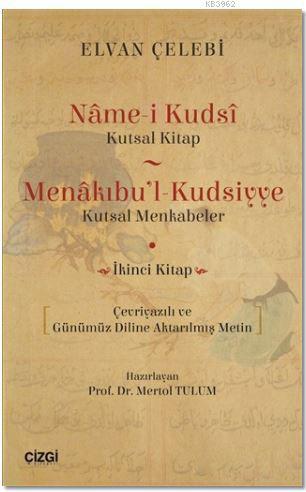 Name-i Kudsi (Kutsal Kitap) - Menakıbu'l - Kudsiyye(kutsal Menkabeler)