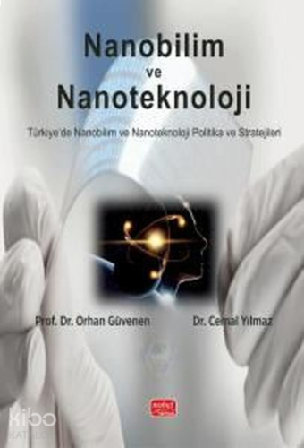 Nanobilim ve Nanoteknoloji ;Türkiye'de Nanobilim ve Nanoteknoloji Poli