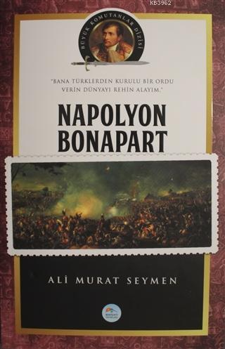 Napolyon Bonapart Büyük Komutanlar Dizisi