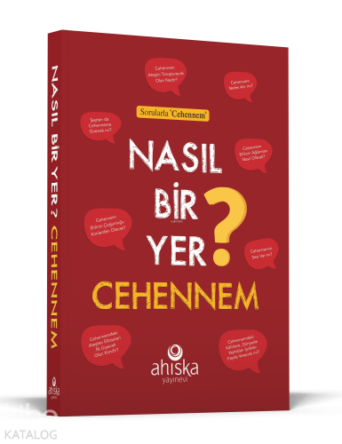 Nasıl Bir Yer Cehennem ?