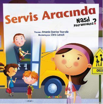 Nasıl Davranmalıyız 6 - Servis Aracında