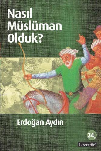 Nasıl Müslüman Olduk?