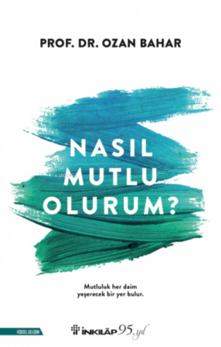 Nasıl Mutlu Olurum?