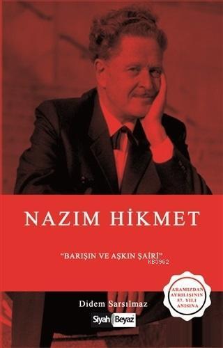 Nazım Hikmet Barışın ve Aşkın Şairi