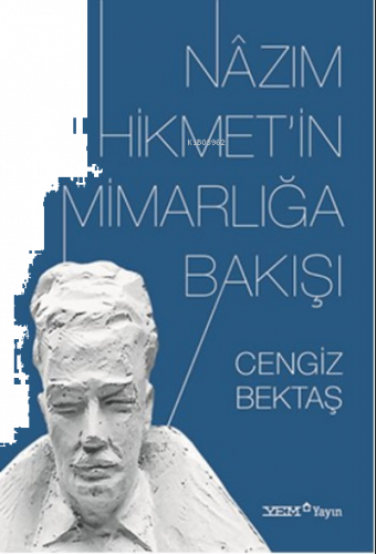 Nazım Hikmet'in Mimarlığa Bakışı