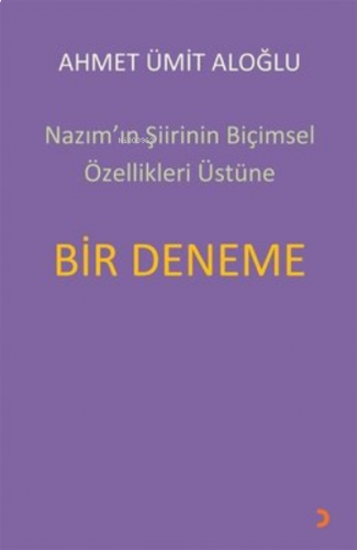 Nazım'ın Şiirinin Biçimsel Özellikleri Üstüne Bir Deneme