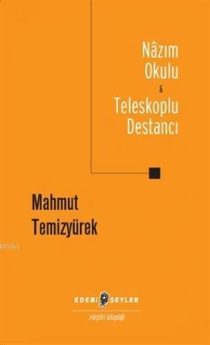 Nazım Okulu - Teleskoplu Destancı