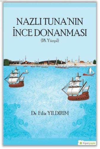 Nazlı Tuna'nın İnce Donanması 18. Yüzyıl