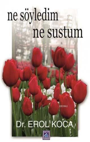 Ne Söyledim Ne Sustum