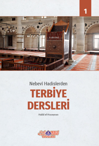 Nebevi Hadislerden Terbiye Dersleri - 1