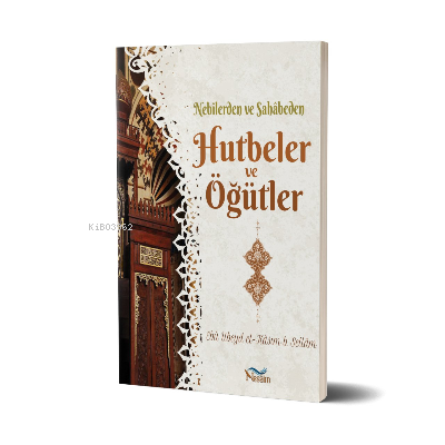 Nebilerden ve Sahabeden Hutbeler ve Öğütler