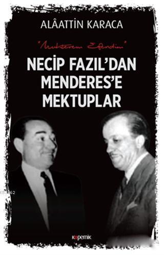 Necip Fazıl'dan Menderes'e Mektuplar