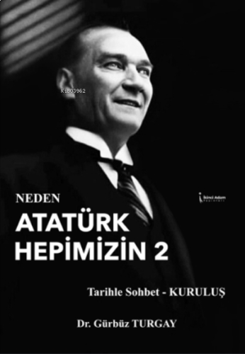 Neden Atatürk Hepimizin 2