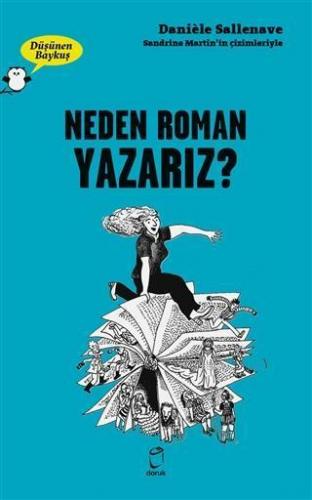 Neden Roman Yazarız? - Düşünen Baykuş