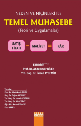 Neden ve Niçinleri ile Temel Muhasebe Teori ve Uygulamalar