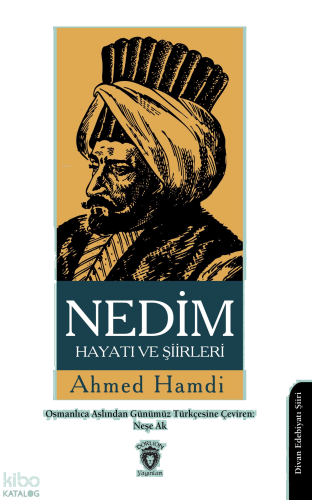 Nedim Hayatı ve Şiirleri
