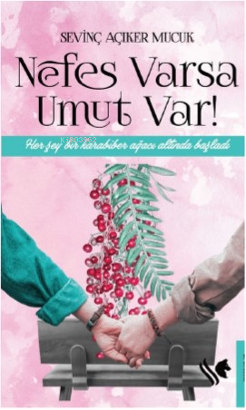 Nefes Varsa Umut Var