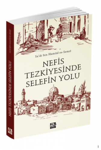 Nefis Tezkiyesinde Selefin Yolu