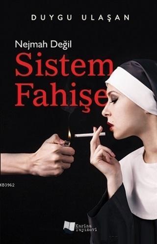 Nejmah Değil Sistem Fahişe