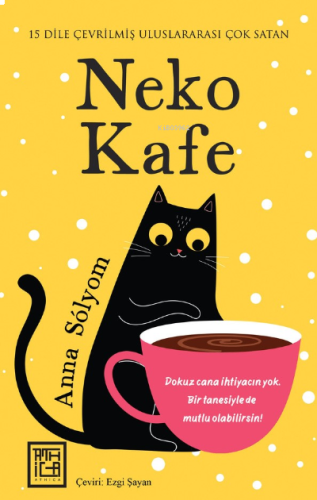 Neko Kafe;Dokuz Cana İhtiyacın Yok, Bir Tanesiyle de Mutlu Olabilirsin