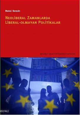 Neoliberal Zamanlarda Liberal Olmayan Politikalar