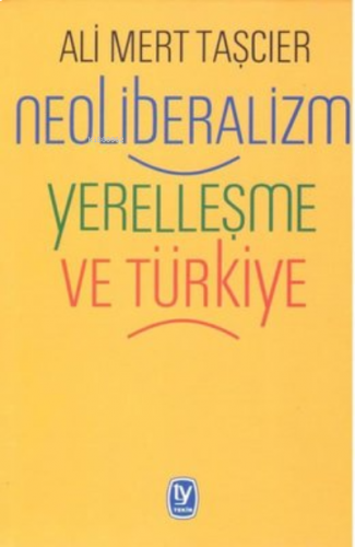 Neoliberalizm Yerelleşme ve Türkiye