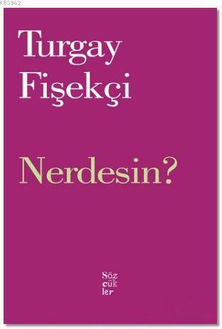 Nerdesin?