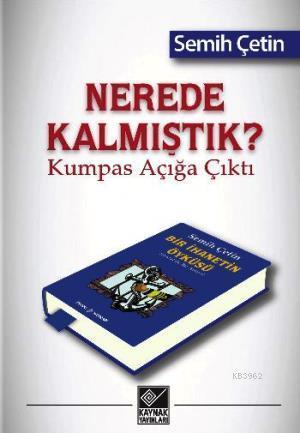 Nerede Kalmıştık? Kumpas Açığa Çıktı